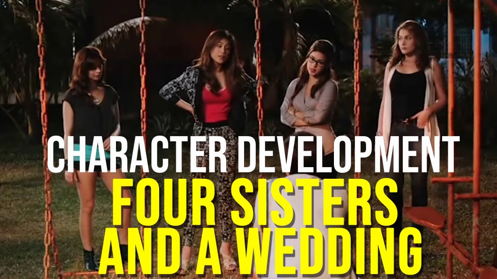 Character Development in Four Sisters and a&nbsp;Wedding